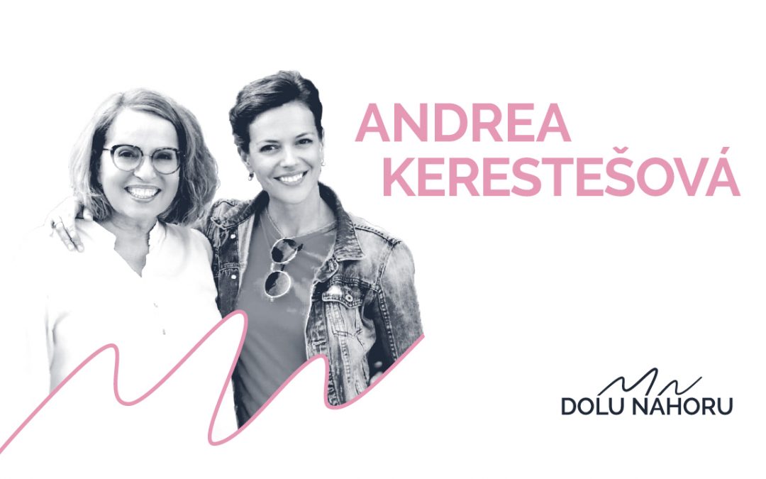 Díl #5 – Andrea Kerestešová Růžičková