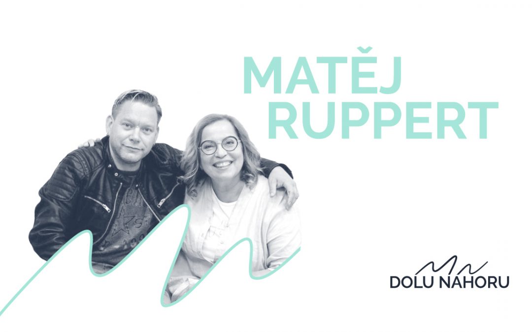 Díl #18 – Matěj Ruppert