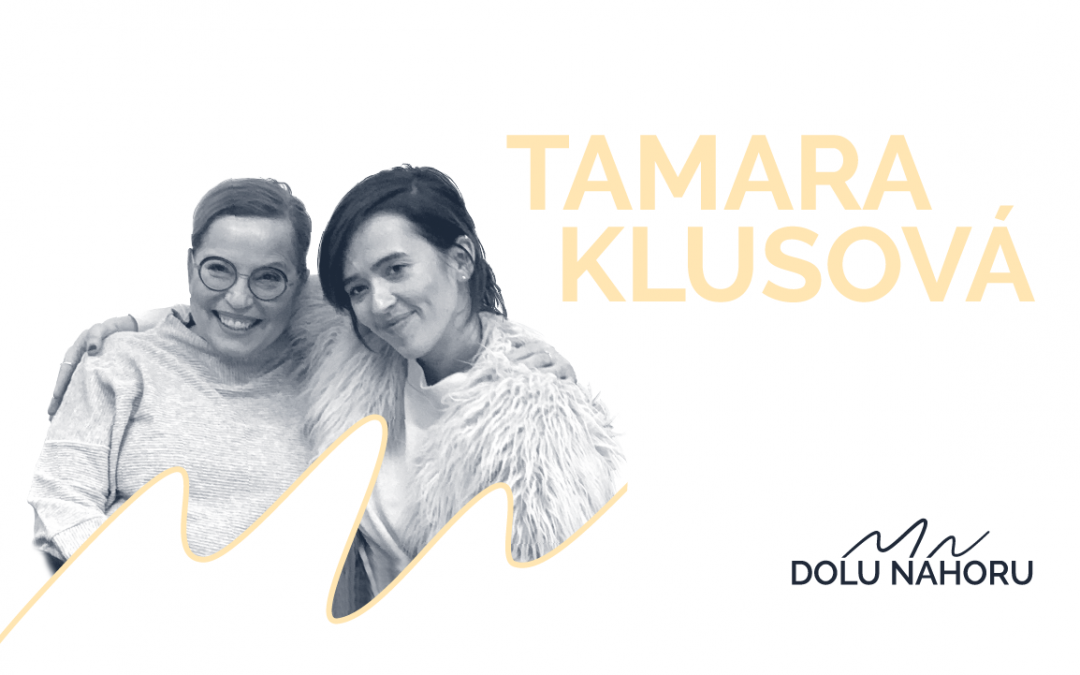 Díl #17 – Tamara Klusová