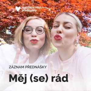 Online přednáška Měj (se) rád