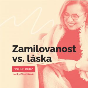 Online kurz - Zamilovanost vs láska