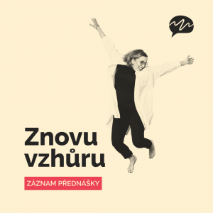 Záznam online přednášky Znovu vzhůru