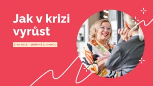 Jak v krizi vyrůst