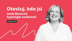Otestuj, kdo jsi aneb Barevná typologie osobnosti