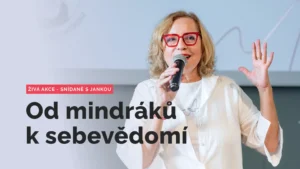 Od mindráků k sebevědomí